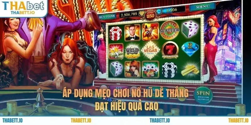 Áp dụng mẹo chơi nổ hũ dễ thắng đạt hiệu quả cao