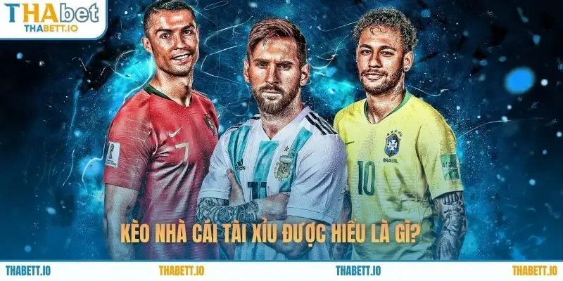 Kèo nhà cái tài xỉu được hiểu là gì?